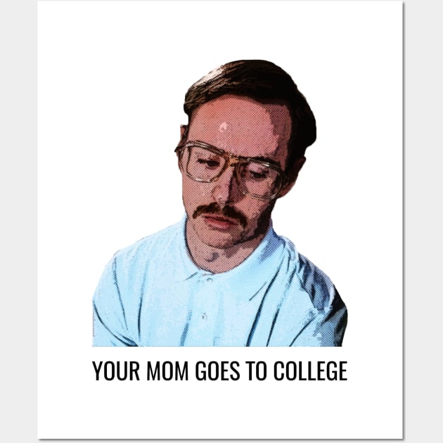 Your Mom Goes to College Wall Art by Craftee Designs